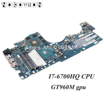 

NOKOTION BY511 NM-A541 Main Board For Lenovo ideapad Y700 Y700-15ISK Laptop Mortherboard I7-6700HQ CPU DDR4 GTX960M 4GB