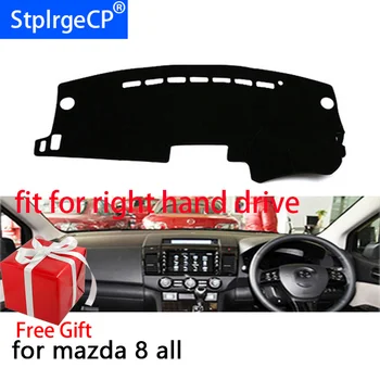 

Car Dashboard Cover Mat for mazda 8 mazda8 M8 Right Hand Drive Dashmat Pad Dash Mat Covers Dashboard Accessories
