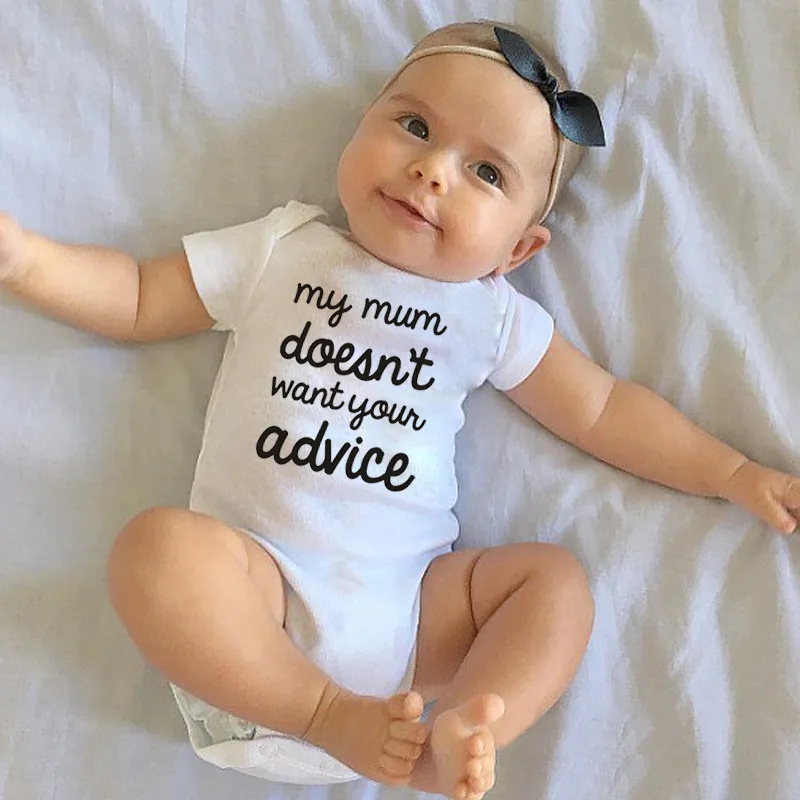 Funny My Mother Does Not Want Your Advice Letters Print Newborn Baby Clothes White Casual Baby