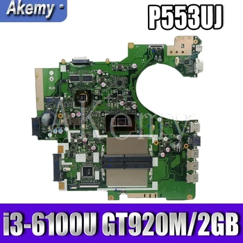 

NEW! For Asus P553UJ P553UF PRO553U PRO553UJ P553U Original Mianboard Laptop Motherboard 100% test ok W/ i3-6100U GT920M/2GB