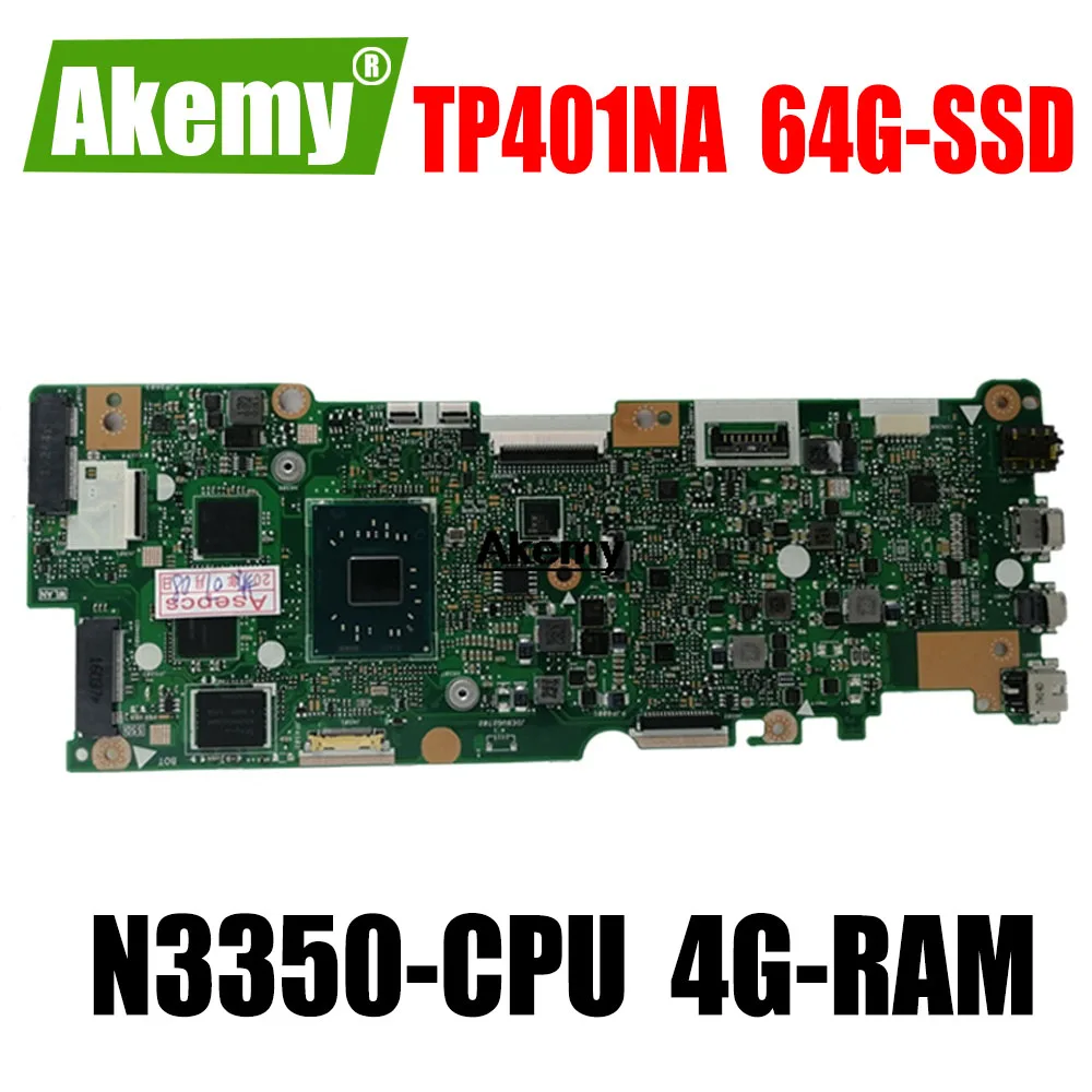С N3350-CPU 4G-RAM 64G-SSD материнская плата для ноутбука For Asus Vivobook Flip TP401NA TP401N TP401MA TP401M 100%