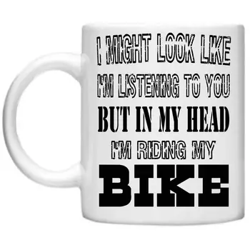 

Cycling Mug Bikers Mug I Might Look Like I'm Listening 11oz Mug