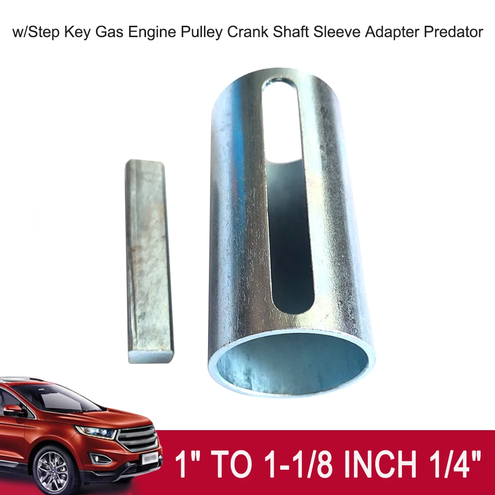 

1" to 1-1/8 inch 1/4" w/Step Key Car Gas Engine Pulley Crank Shaft Sleeve Adapter Shaft Adapter Set