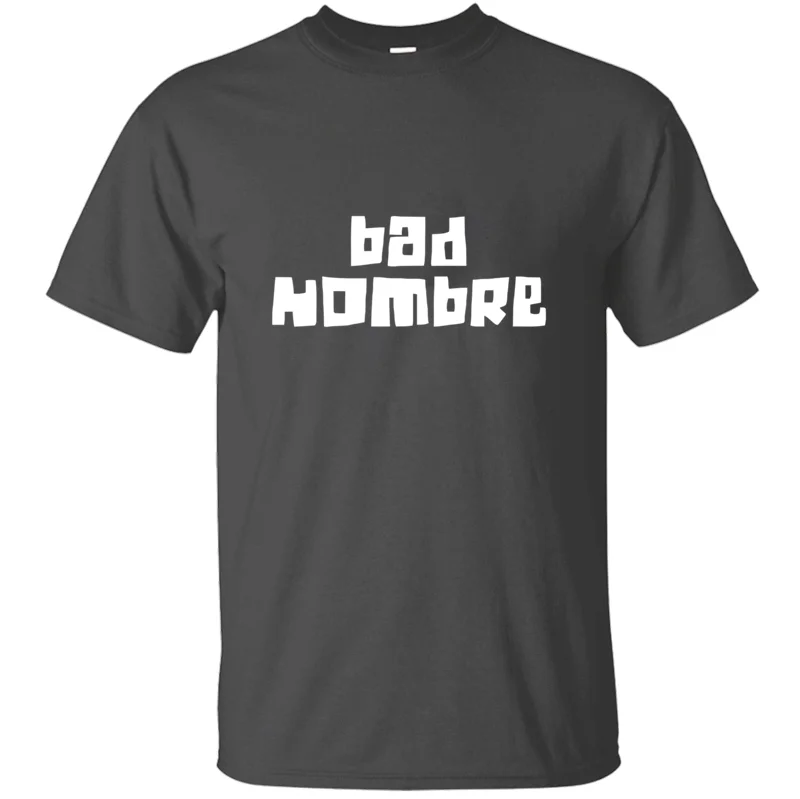Футболка с принтом Humor bad hombre г. Летняя семейная футболка больших размеров S~ 5xl Harajuku, футболка в стиле хип-хоп с защитой от морщин