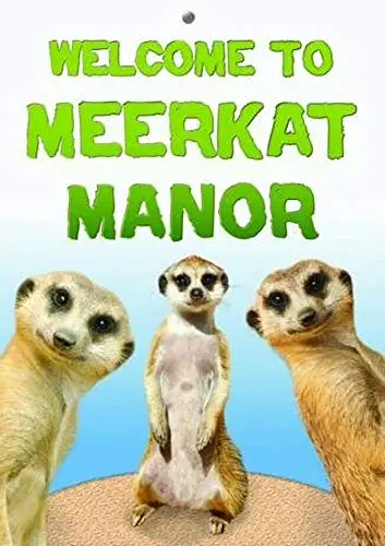 

Welcome to Meerkat Manor Novelty Gate Door Sign Tin Signs Metal Plaque 12x8 Inches
