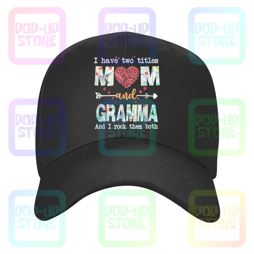У меня есть бейсболка с надписью Mom And Gramma Cap s | Аксессуары для одежды