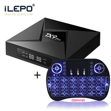 ILEPO TX9 PRO Android 7,1 Smart tv Box Amlogic S912 Восьмиядерный 3 ГБ 32 ГБ Поддержка 2,4+ 5,8 ггц WiFi 1000 м LAN BT4.1 4K H.265