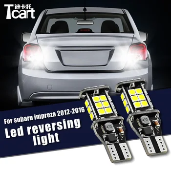 

Tcart 2x T15 W16W Canbus led car Reverse Lights For subaru impreza 2012 2013 2014 2015 2016 accessories Back Up Rear Lamp