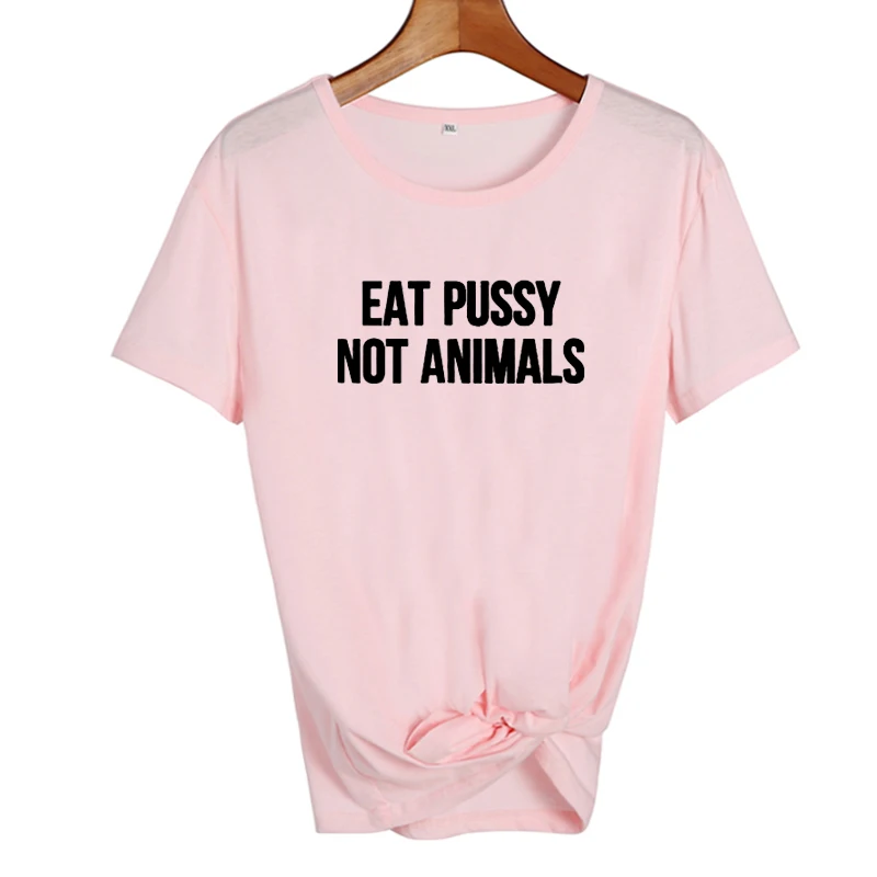 Eat Pussy Not Animals футболка забавные веган на растительной основе Vegan TshirtTumblr Модные женские с круглым вырезом хлопковые футболки - Цвет: pink-black