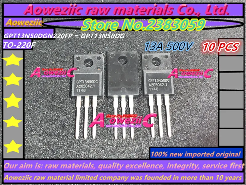 Aoweziic 100% Новый оригинальный импортный GPT13N50DGN220FP GPT13N50DG FDPF5N50UT 5N50UT FMV16N50ES 16N50ES FMV16N60E