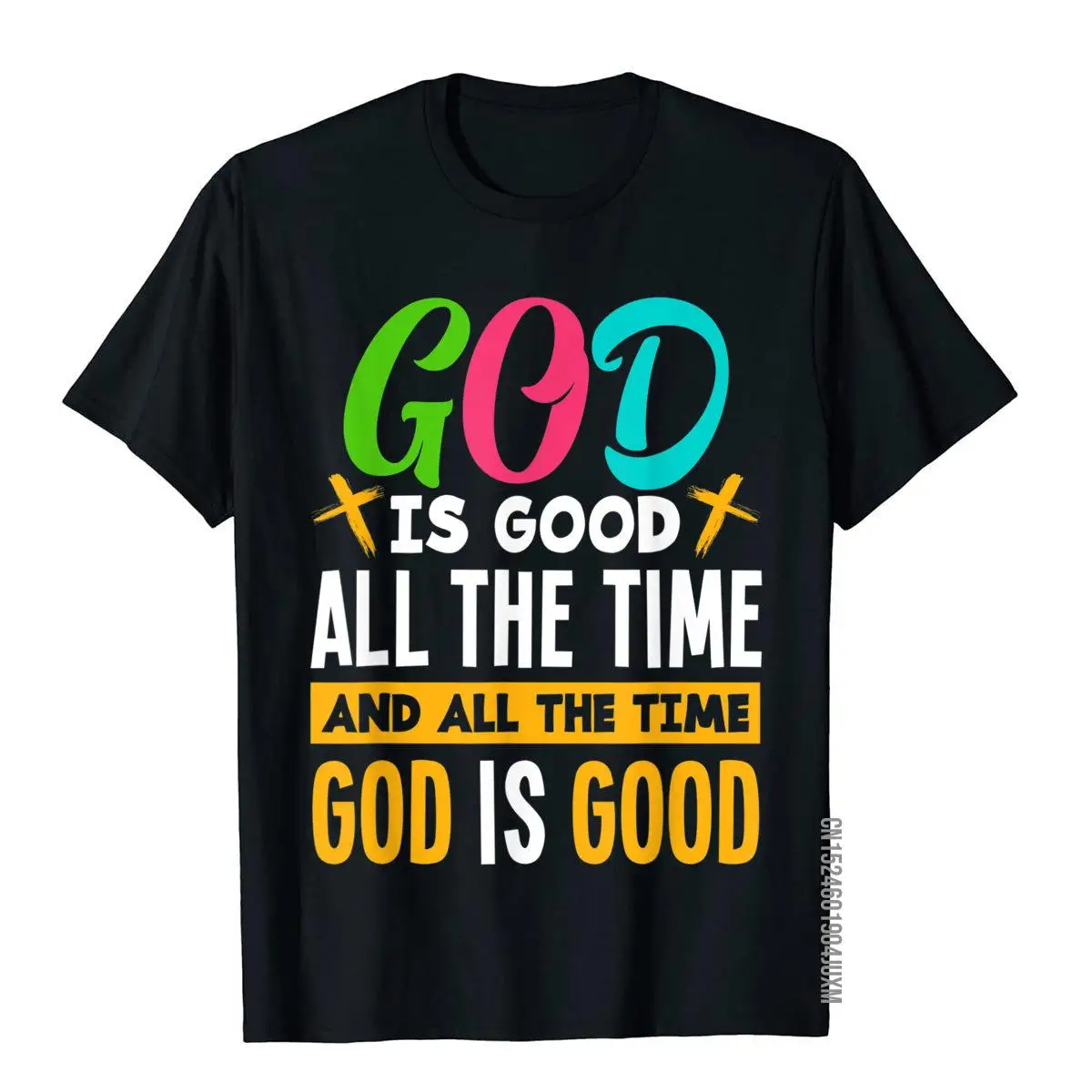God Is Good All The Time Jesus Christ Christian Gift T-Shirt__97A3448black