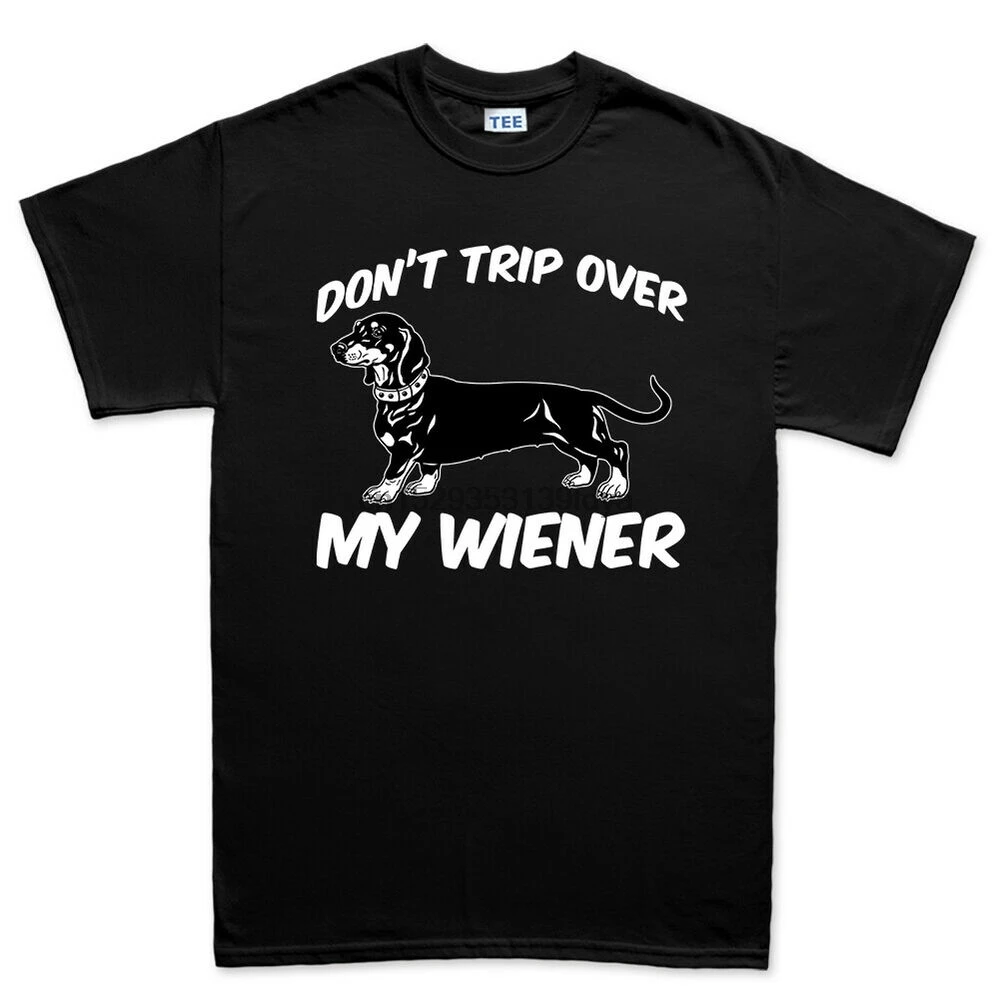 Забавная Мужская футболка с надписью Don Trip Over My Wiener Dog Pet щенок сосиска Woof Doge |