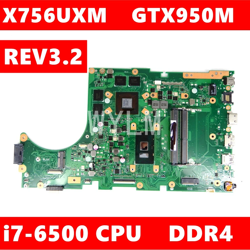 X756UXM материнская плата REV3.2 i7-6500CPU GTX950M для Asus X756U X756UWK X756UX X756UJ X756UW X756UV X756UXM материнская плата для ноутбука