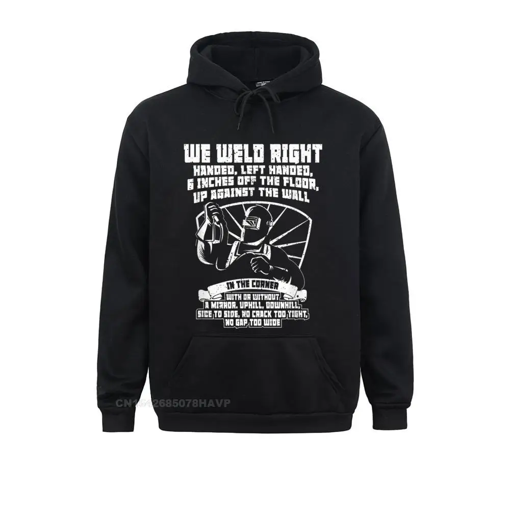 Normal Mens We Weld Right Welding Welder T-Shirt__818 Men Sweatshirts Fitted Summer/Autumn Long Sleeve  Hoodies Sportswears Mens We Weld Right Welding Welder T-Shirt__818black
