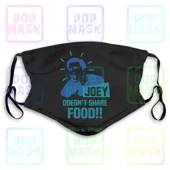 

Dust Mask with Filter Joey Doesn'T Share Food Funny Friends Tv Series Design Washable Reusable Mask