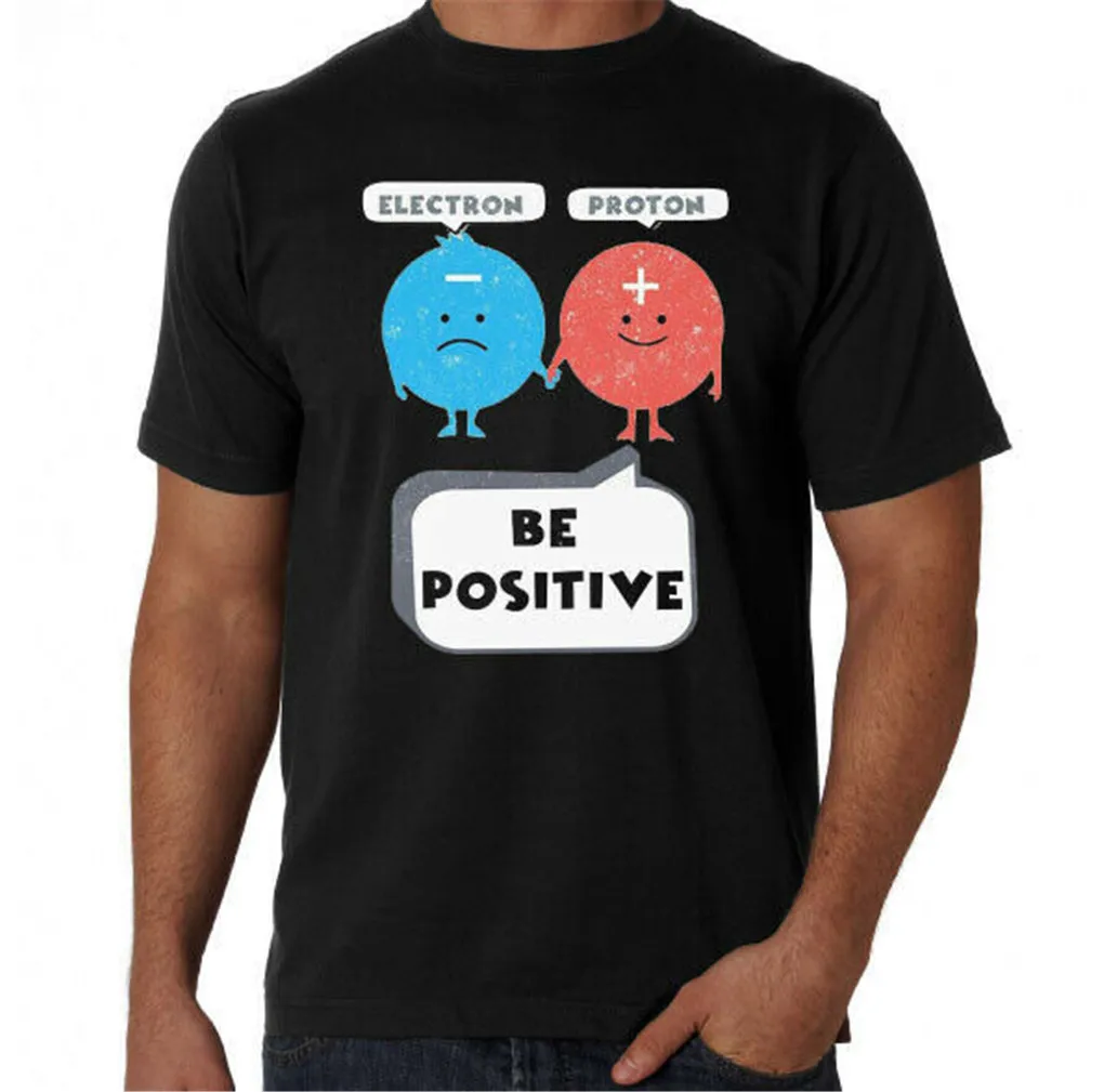 Be Positive Proton Electron Geek Nerd Chemistry Science Funny Black T-Shirt Harajuku Men Tops Tee Shirt | Мужская одежда