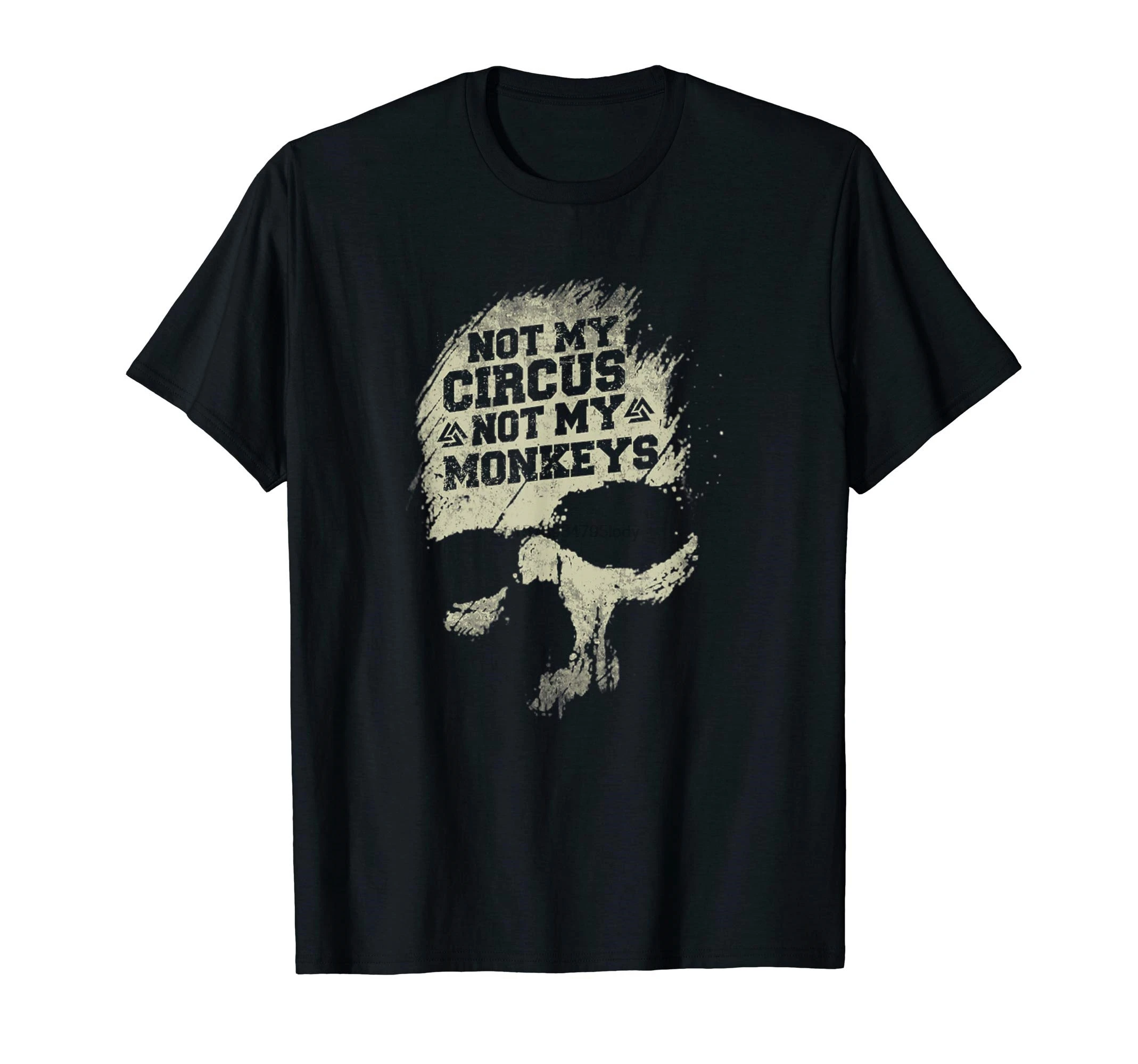 

Not My Circus Not My Monkeys Valhalla Vikings Skull T-shirt