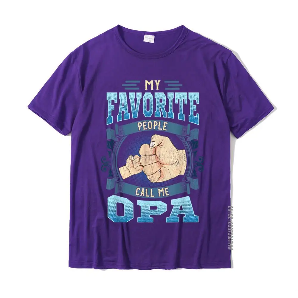 Normal Funny Mother Day Pure Cotton Round Collar Men Tees Custom Tee Shirt Wholesale Short Sleeve Tshirts Free Shipping Mens My Favorite People Call Me Opa Gifts Opa Fathers Day T-Shirt__MZ18477 purple