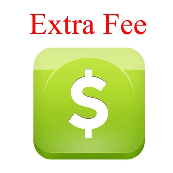 

For Shipping Fee/Remote Fee/Resend Parcel etc Extra Fee