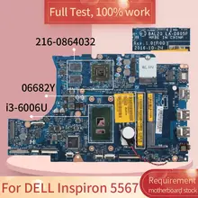For DELL Inspiron 5567 LA-D805P 06682Y SR2UW I3-6006U 216-08640324 DDR3L Notebook motherboard Mainboard full test 100% work