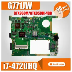 GTX960M-4GB G771JW материнской платы с i7-4720HQ для ASUS ROG G771JW G771JM G771JK G771J G771 ноутбук плата материнская плата