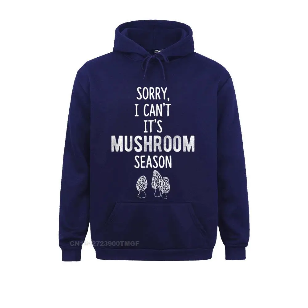 Long Sleeve Hoodies  Men Sweatshirts Sorry I Cant. Its Mushroom Season Funny Morel T Shirt__20346 Street Clothes Graphic Sorry I Cant. Its Mushroom Season Funny Morel T Shirt__20346navy