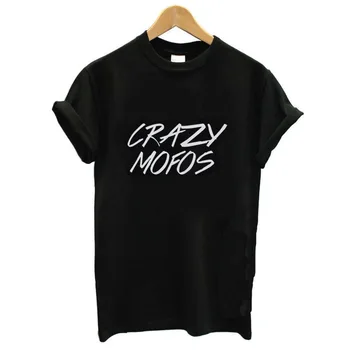 

Crazy Mofos Letter Print T Shirt Women Short Sleeve O Neck Loose Tshirt 2020 Summer Fashion Women Tee Shirt Tops