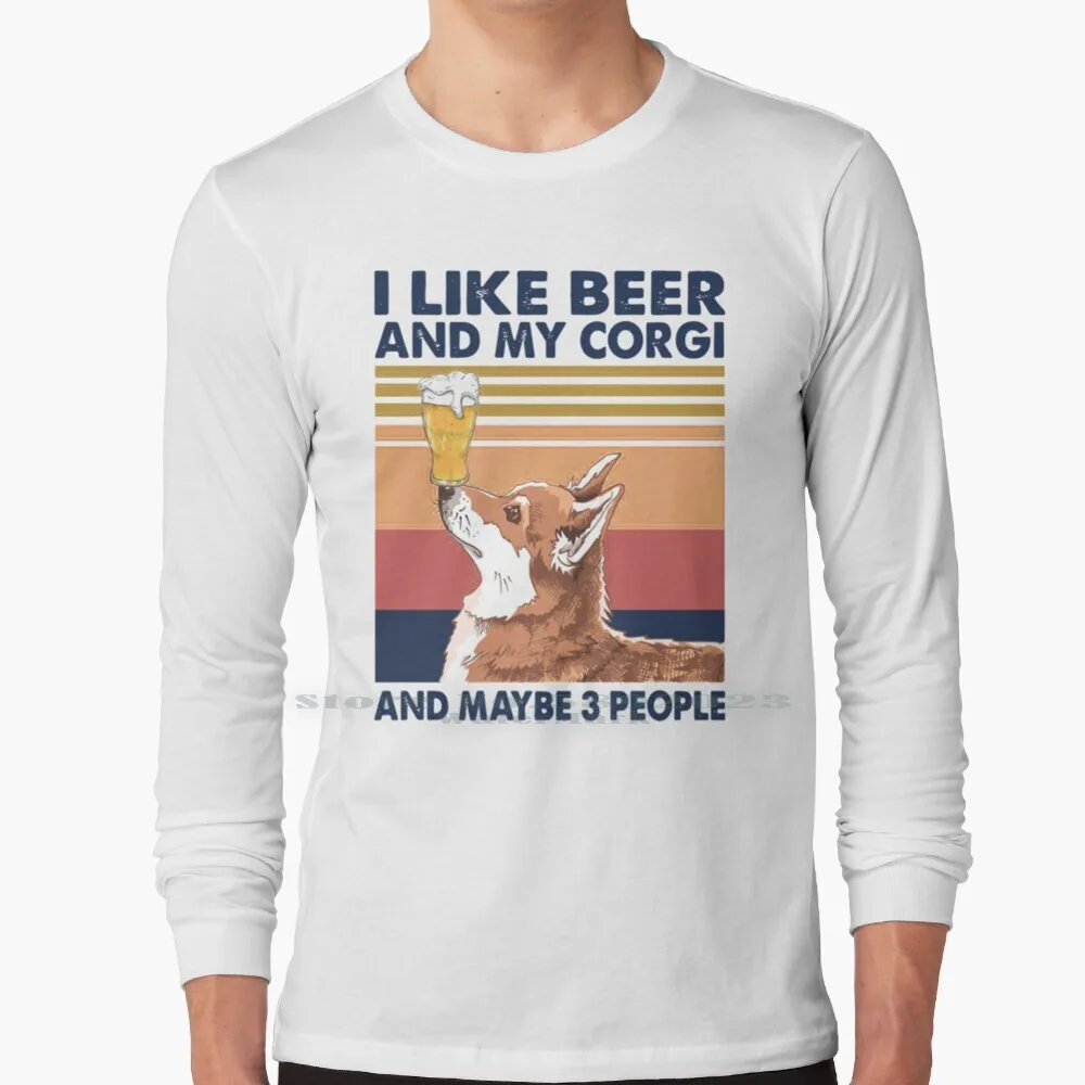 Like Beer Corgi And 3 People футболка с длинным рукавом 100% Чистый хлопок большой размер пиво