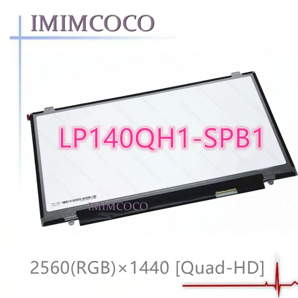 

14.0" Laptop matrix IPS QHD LCD screenLP140QH1-SPB1/D3 2560X1440 FOR Lenovo New X1 Carbon Thinkpad T480 T480i Matte Non Touch