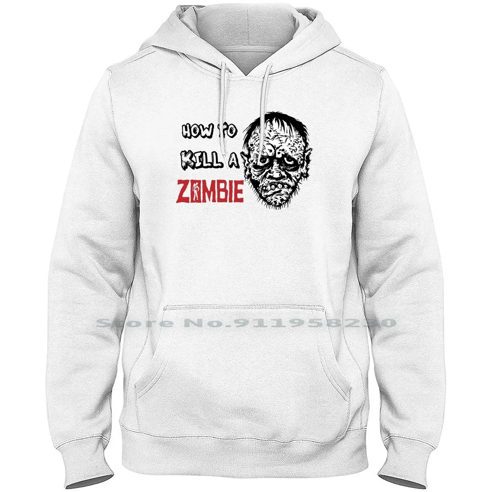 Come Uccidere Un Maglione Con Cappuccio Zombie Cotone Zombie Apocalypse Zombie Hunter Apocalypse Survival Hunter Team Ill To Om Am Zombie