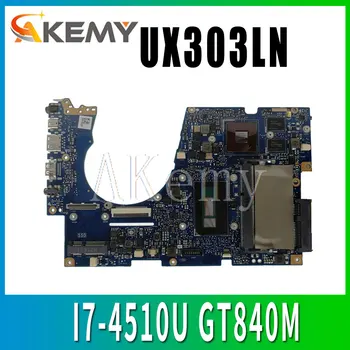 

UX303LN Motherboard I7-4510U GT840M for ASUS Chromebook UX303LB UX303LN UX303L UX303 Laptop motherboard UX303LN Mainboard
