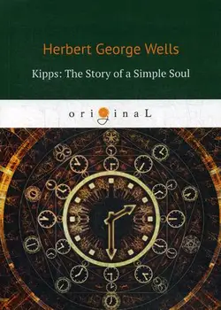 

Foreign languages Wells H.G. Kipps: The Story of a simple soul cover soft 16 +
