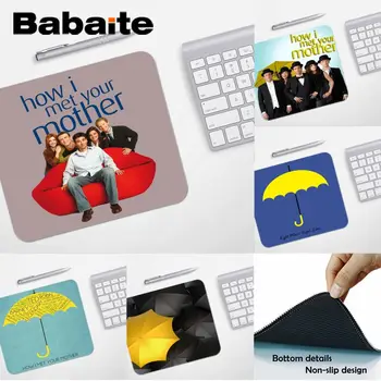 

Babaite High Quality How I meet you mother Gamer Speed Mice Retail Small Rubber Mousepad Smooth Writing Pad Desktops Mate gaming