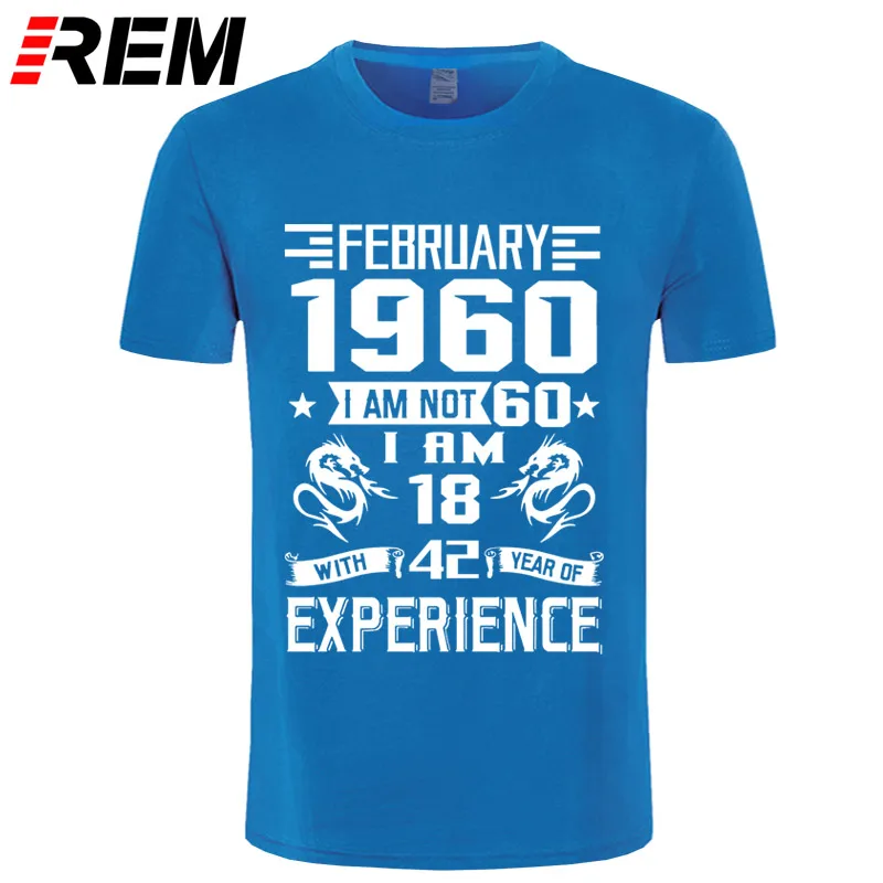 REM 1960 NOVEMBER I'm NOT 60 IAM 18 с 42 летним опытом футболка мужская мода