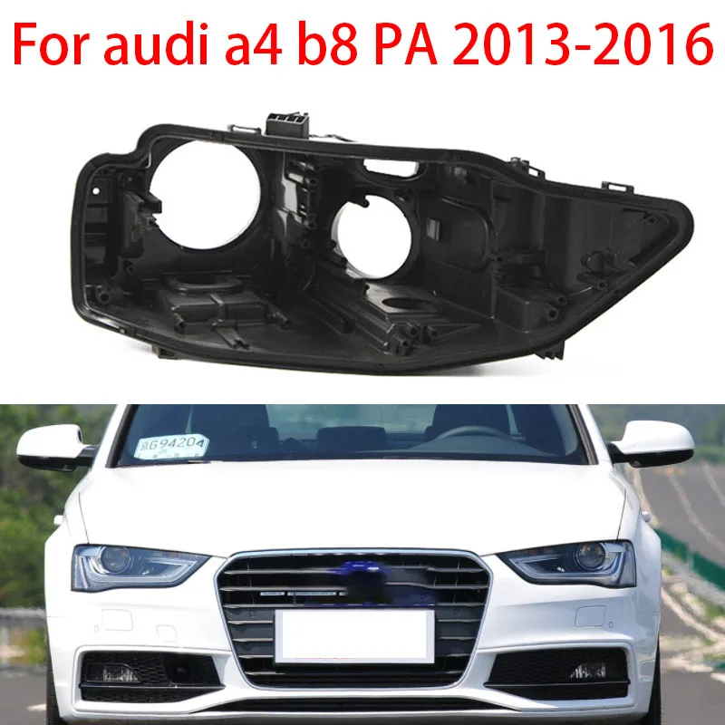 

For Audi A4L B8 PA 2013-2016 Headlight Housing A4 B8 HID Xenon Light Box Lamp Housing Plastic Headlight Shell Base