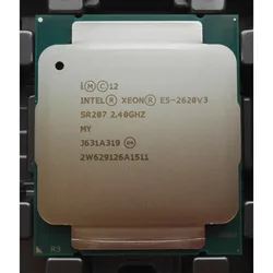 Processeur E5 2620 V3 2.4 GHz 15 mo 6 cœurs 85W, socket LGA 2011 – 3 sr207 e5 2620 V3 CPU 