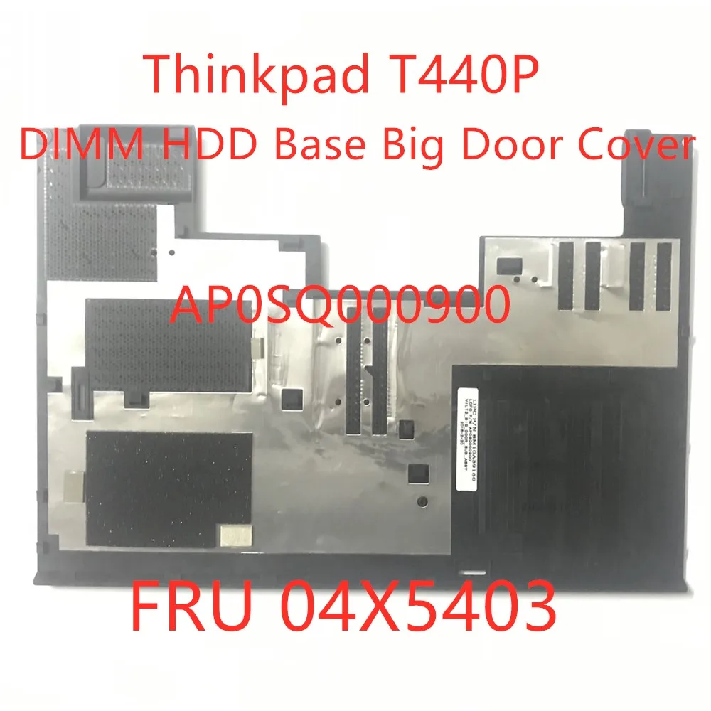 NEW//Orig Lenovo Thinkpad T440P DIMM HDD Base Big Door Cover 04X5403 AP0SQ000900