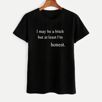 

I May Be A BlTCH But At Least Honest Letter Print T Shirt Women Short Sleeve O Neck Loose Tshirt 2020 Summer Women Tee Shirt