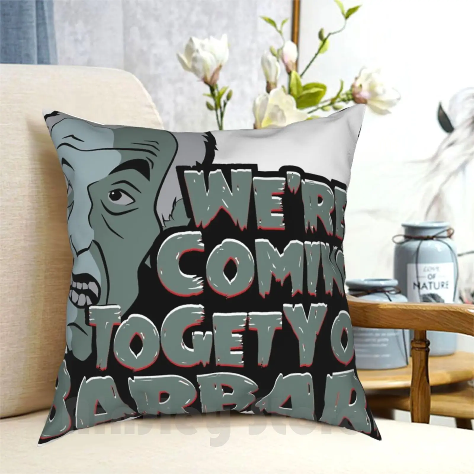 

Coming To Get You Barbara!! Pillow Case Printed Home Soft DIY Pillow cover Night Of The Living Dead Zombie Were Coming To