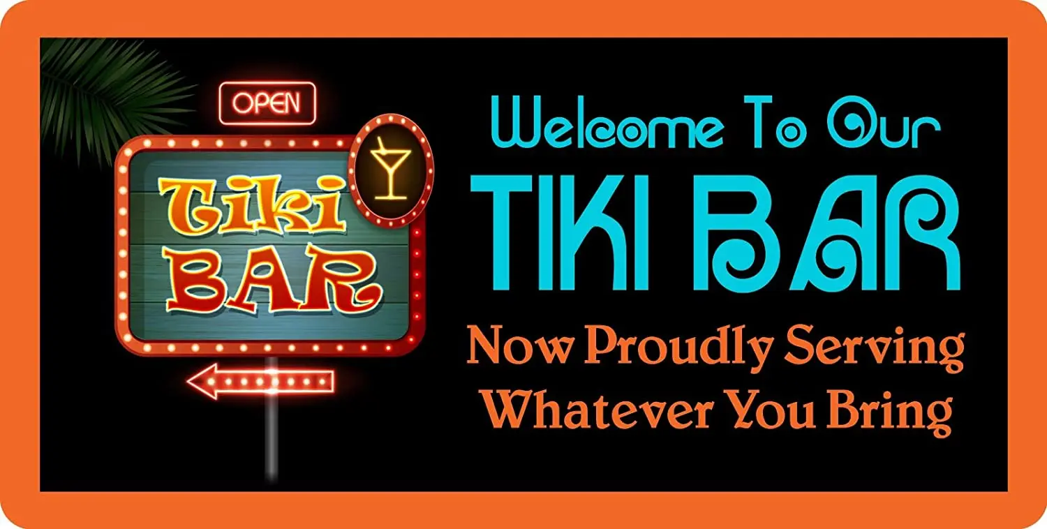 730HS Welcome To Our Tiki Bar Now Proudly Serving Whatever You Bring 2 5&quotx10" Aluminum Hanging Novelty Sign | Дом и сад
