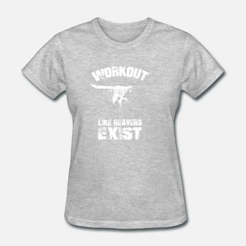 Women-Gray Новая мужская футболка Serenity Workout Like Reavers Exist, Мужская футболка с круглым вырезом, Мужская футболка размера плюс S-5xl, мужские футболки - Цвет: Women-Gray