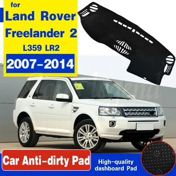 

For Land Rover Freelander 2 2007~2014 Anti-Slip Mat Dashboard Cover Pad Sunshade Dashmat Car Accessories L359 LR2 2010 2012 2013