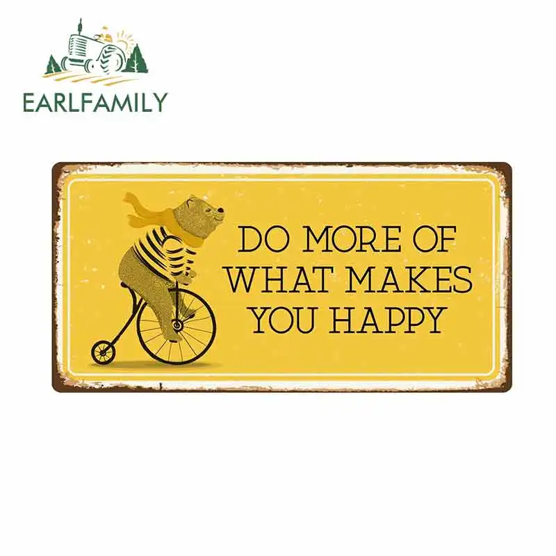 EARLFAMILY 13 см x 6 5 для Делайте больше того что делает вас счастливыми знак забавные