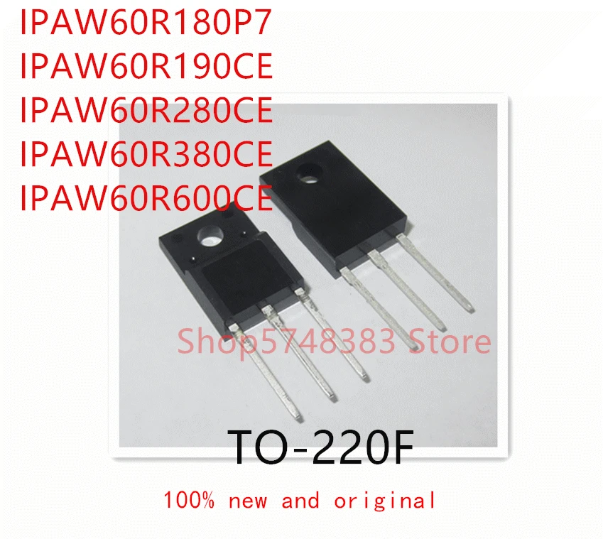 

10PCS IPAW60R180P7 IPAW60R190CE IPAW60R280CE IPAW60R380CE IPAW60R600CE TO-220F