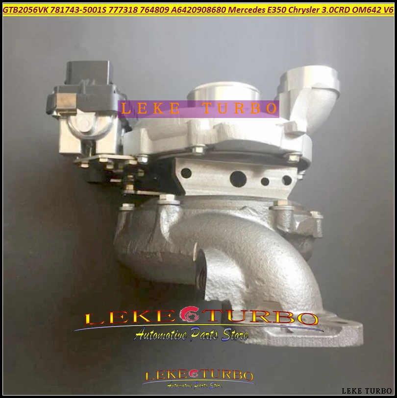 Turbo GTB2056VK 777318 777318-0001 781743 764809 For Jeep Grand Cherokee For Mercedes Sprinter 219 319 419 519CDI OM642 3.0L CRD E350 E300 ML320 CDI (1)
