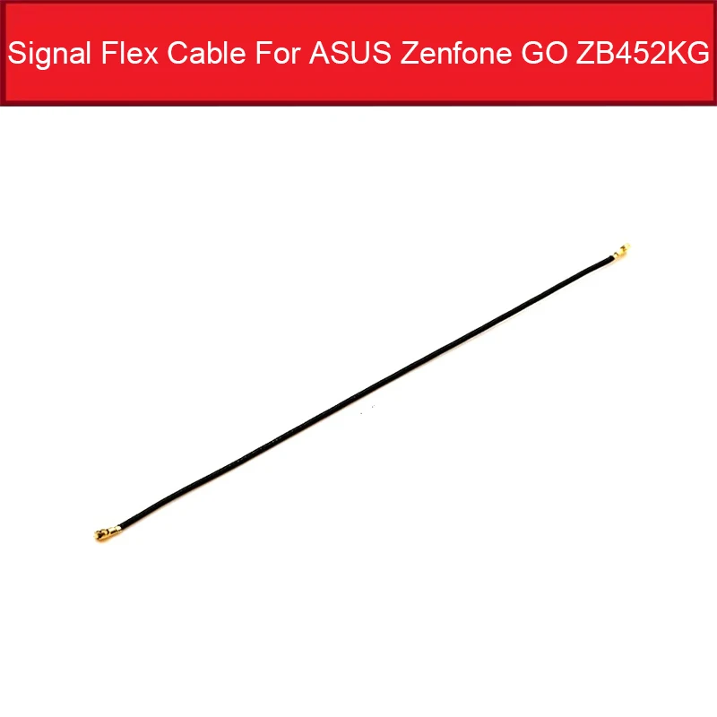 Шлейф сигнала для ASUS Zenfone GO 4,5 ZB452KG X014D антенна сигнала Flex запасной ленточный кабель Запчасти