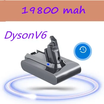 

2020 new 21.6V 19800mAh Li-ion Battery Replacement for Dyson Battery 19.8Ah V6 DC61 DC62 DC72 DC58 DC59 DC72 DC74 Vacuum Cleaner