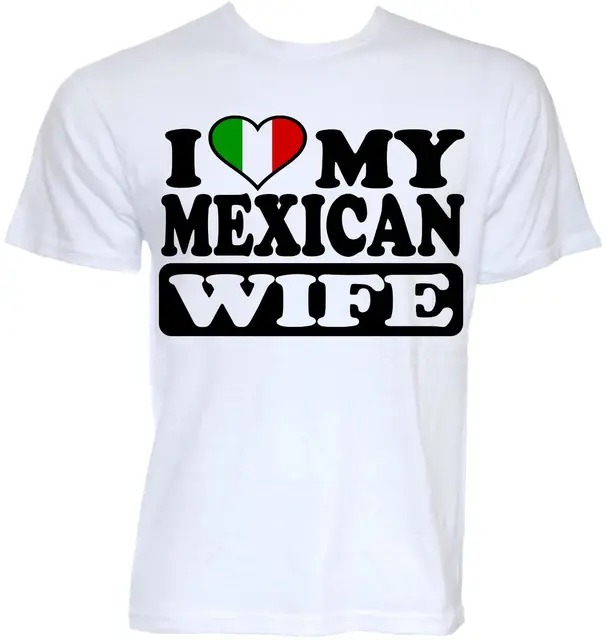 Funny Mexican Mexico T shirts Gifts Men's Cool Novelty Joke Wife T shirt  Summer Short Sleeve O neck Tees Tops Streetwear| | - AliExpress