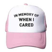 В память о том, когда я заботился сетчатые Бейсболки Унисекс В Стиле Дальнобойщика шапки розового цвета