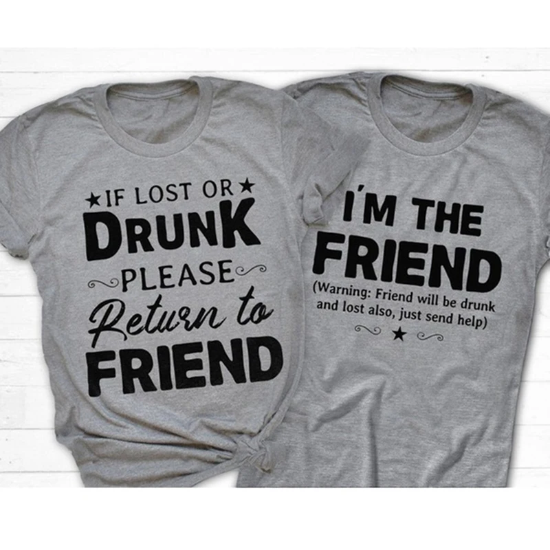 

If Lost or Drunk Please Return To Friend I'm The Friend Shirt ,Couple Matching Shirt, Funny Drinking Tee, BFF Shirt Best Friend